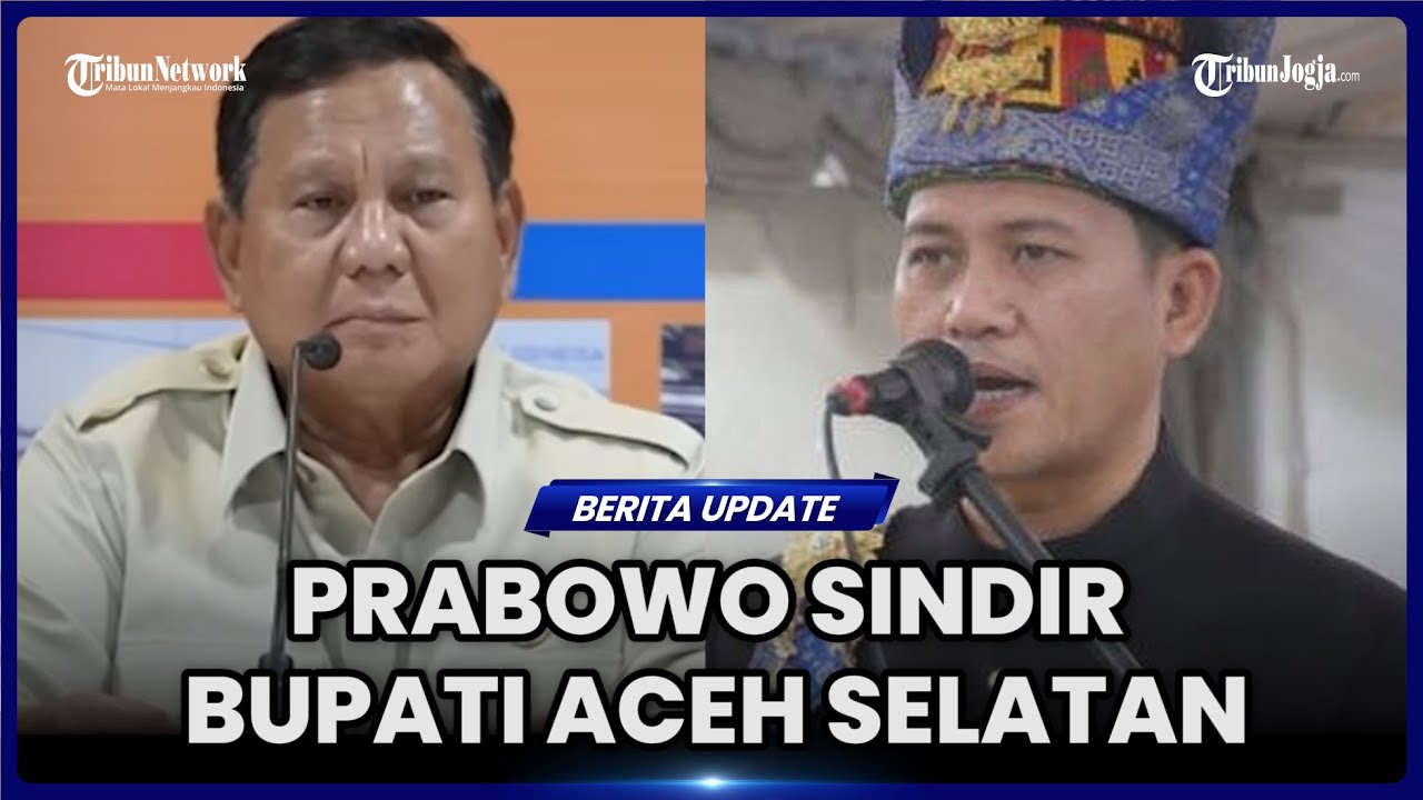 SINDIRAN MENOHOK PRESIDEN PRABOWO UNTUK BUPATI ACEH SELATAN YANG UMRAH SAAT BENCANA
