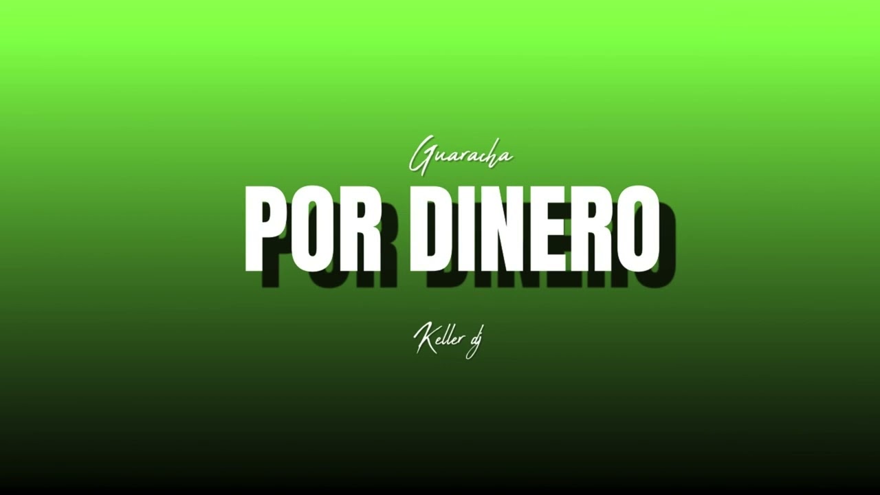 POR DINERO 💵(Guaracha tik tok)- Keller dj