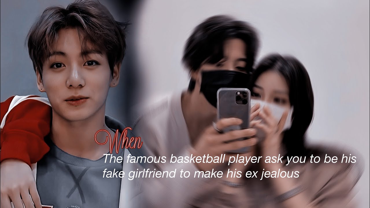 When the famous basketball player asked you to be his fake girlfriend to make his ex jealous|| Jk ff