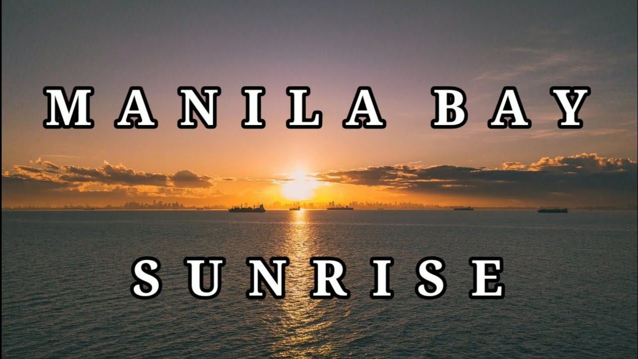 CINEMATIC SUNRISE AT MANILA BAY ANCHORAGE AREA TIME LAPSE