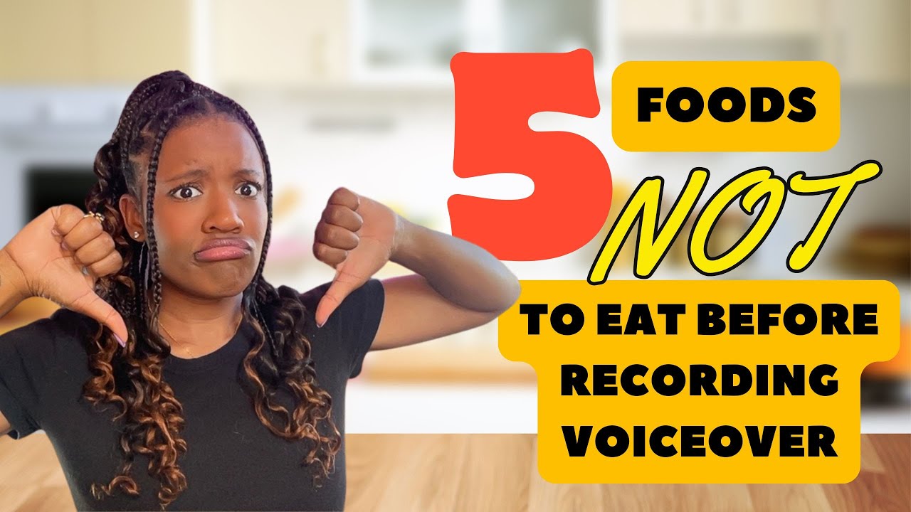 5 Foods NOT to Eat before Recording Voiceover!!