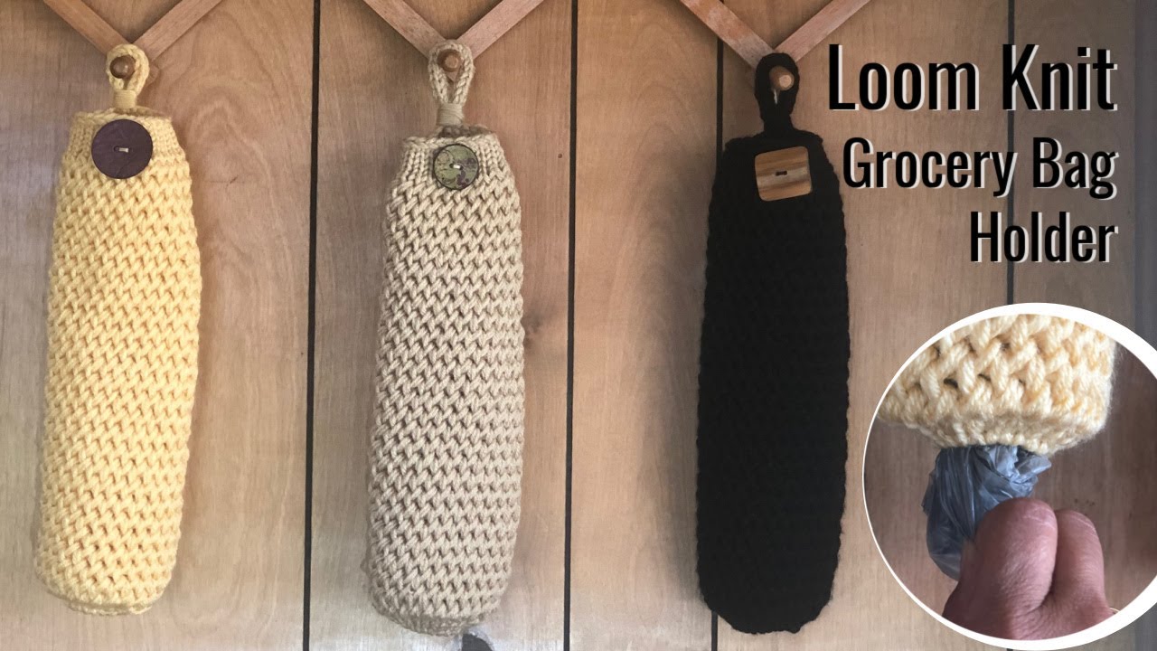 LOOM KNITTING Plastic Grocery Bag Holder Dispenser Storage Organizer Pattern