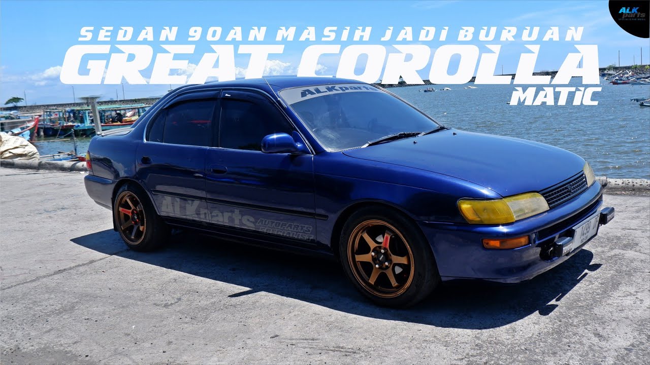 🔴 GREAT COROLLA MATIC !! SEDAN 90AN TAPI MASIH JADI BURUAN.