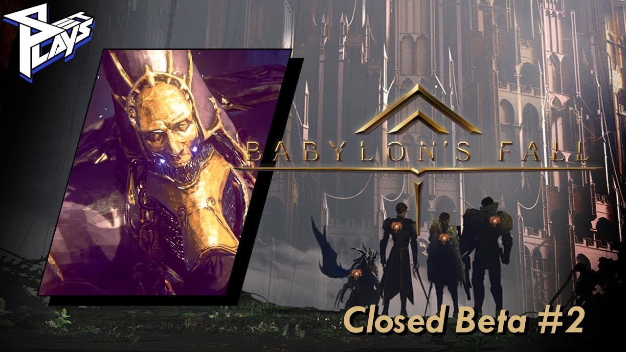 Set Plays: Babylon's Fall | Closed Beta Test | Part 2