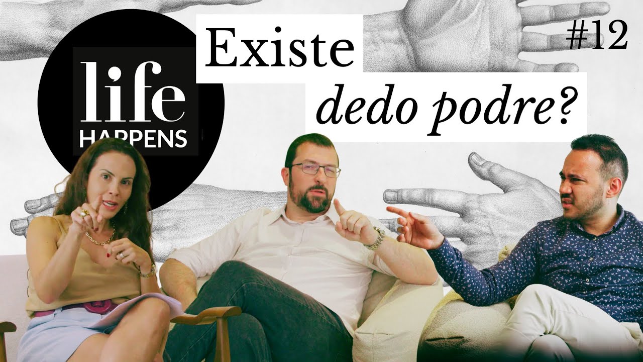 #12 Life Happens: Existe dedo podre? 👉