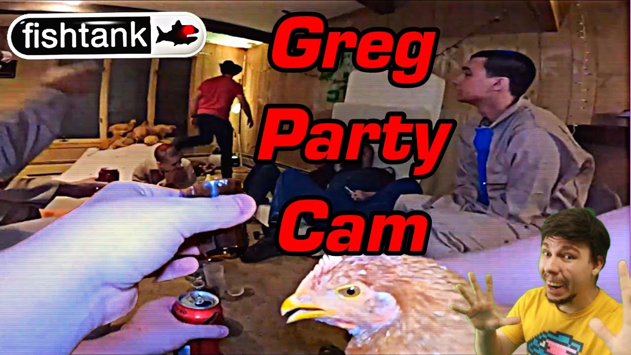Skitzy Greg Party Cam POV Day 39 FishTank Season 2