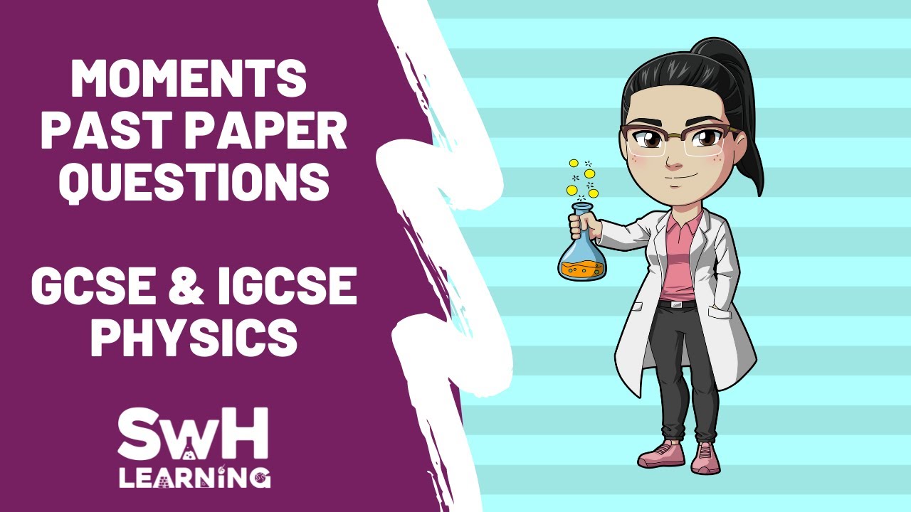 Moments Past Exam Questions | IGCSE & GCSE PHYSICS