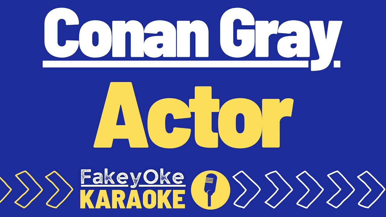 Conan Gray - Actor [Karaoke]