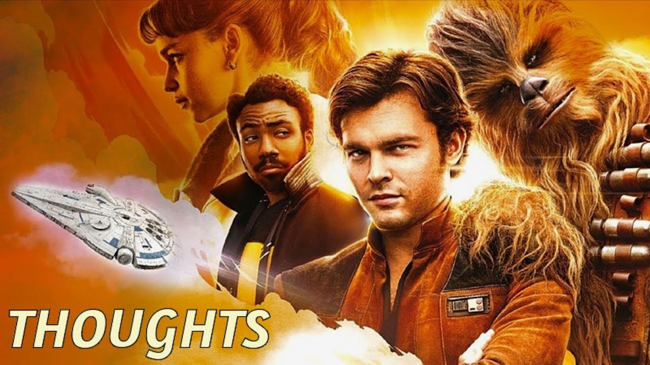 Solo: A Star Wars Story - Thoughts