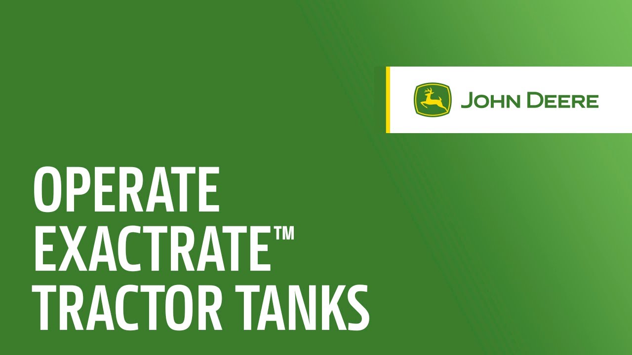 How to Operate ExactRate&trade; Tractor Tanks |  John Deere 8RX Tractors with ExactRate&trade; Tractor Tanks