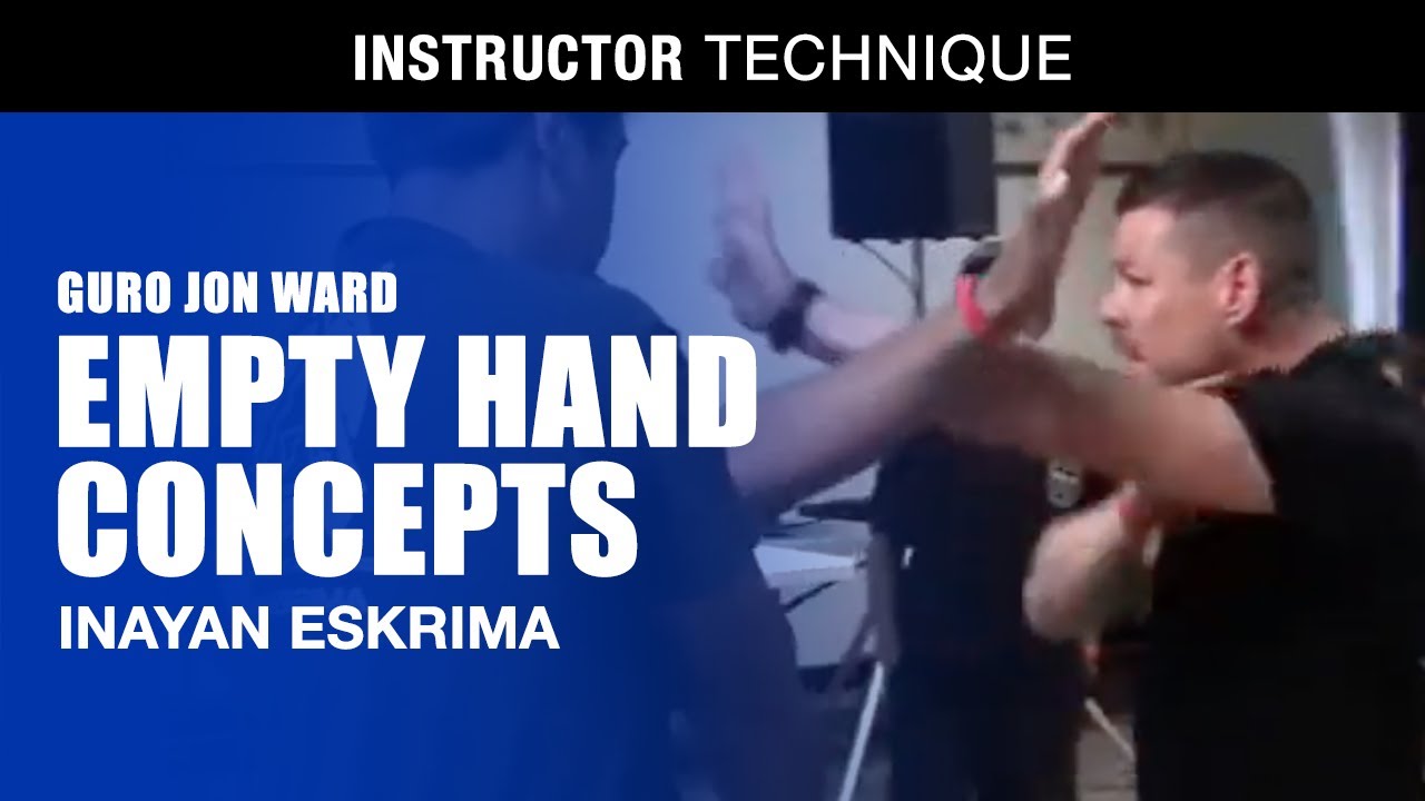 Inayan empty hand concepts | Guro Jon Ward | Filipino Martial Art | Kali | Escrima | Arnis