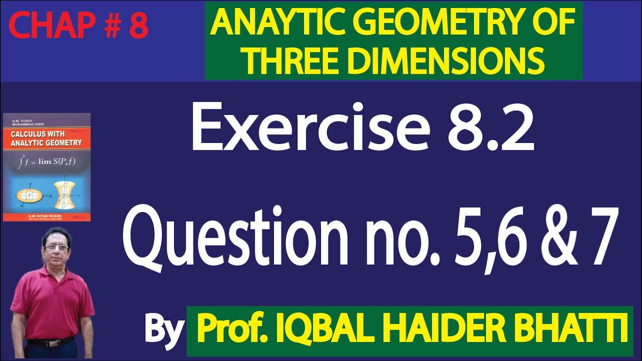 Ch# 8|Exercise 8.2 Q7,6 and 5|Calculus & Analytic Geometry by SM Yusuf Lec 7