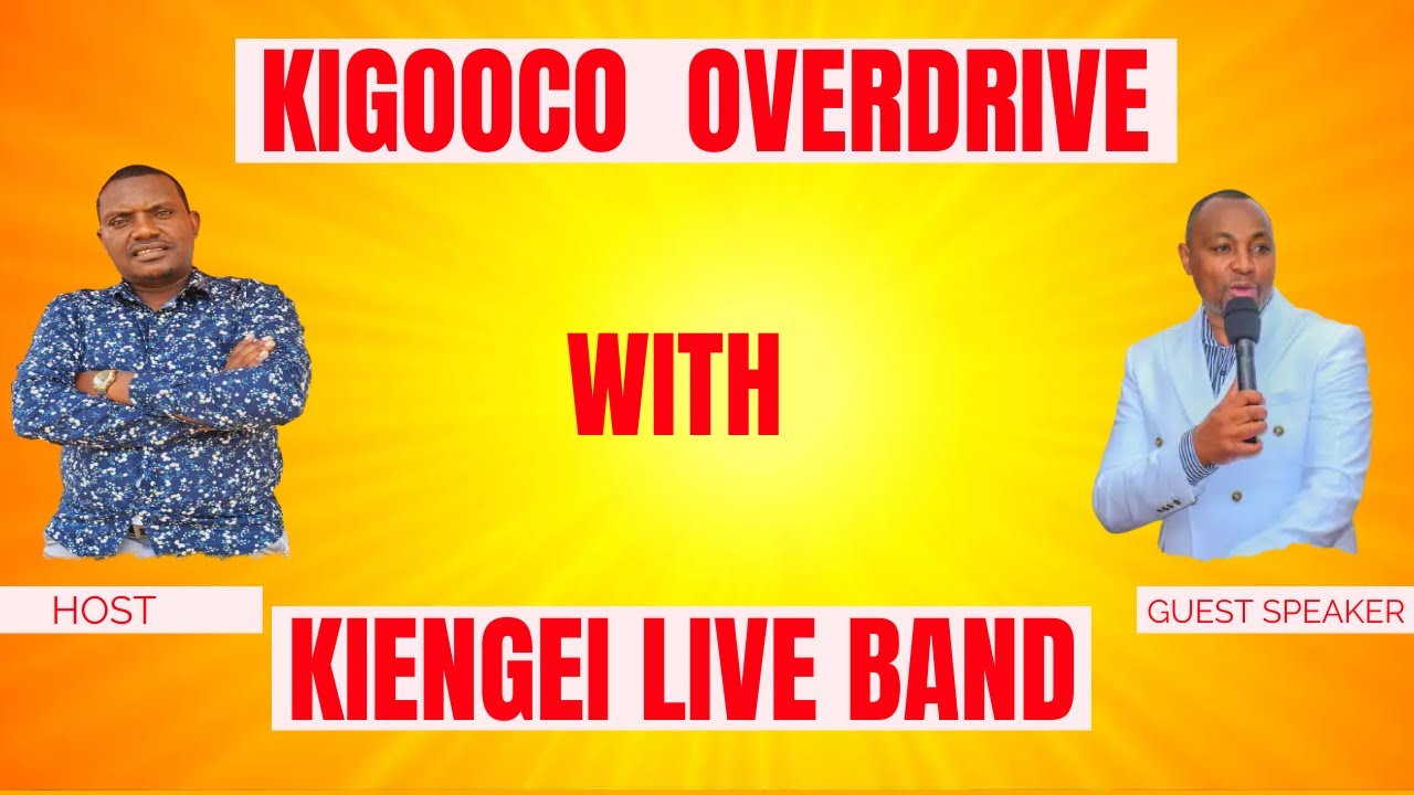KIGOOCO  OVERDRIVE WITH KIENGEI LIVE BAND