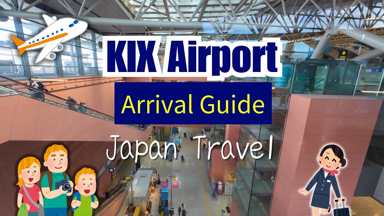 Arriving at Kansai Airport (KIX)? What to Expect + Osaka Access Tips