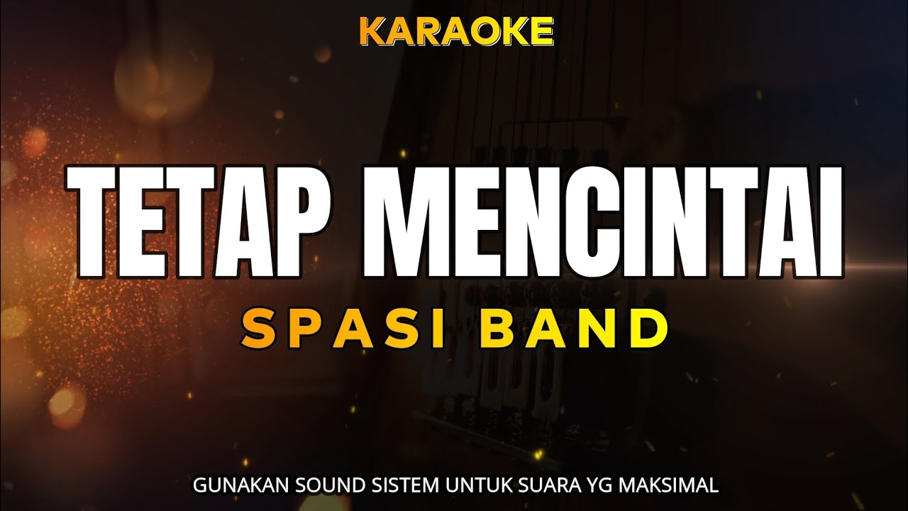 TETAP MENCINTAI KARAOKE (SPASI BAND)