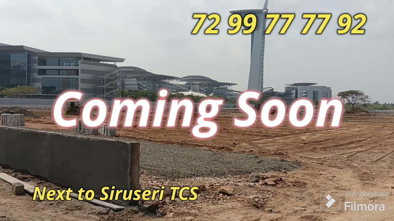 Siruseri TCS Luxury plots Coming soon