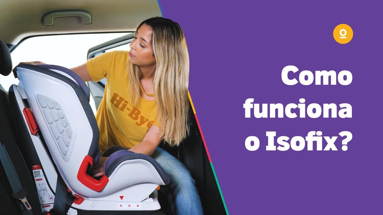 Como funciona e o que é Isofix? | Youse