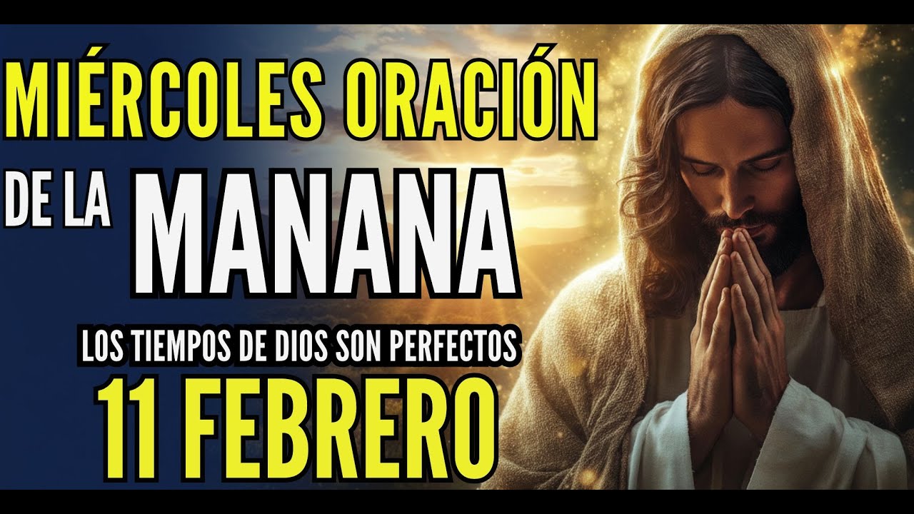 Oración de la mañana de  miércoles.  fuerza que necesitas para romper la fatiga de la mitad semana.