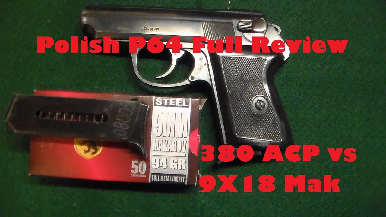 Polish P64 Full Review- 380 ACP versus 9X18 Makarov