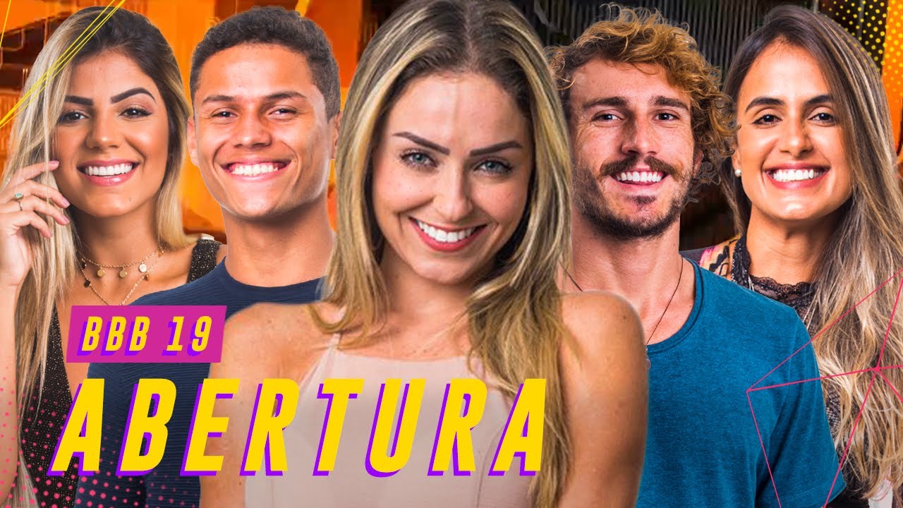 A ABERTURA DO BBB19: PAULA, HARIANY, CAROL PEIXINHO E MAIS!💥 | BIG BROTHER BRASIL 19