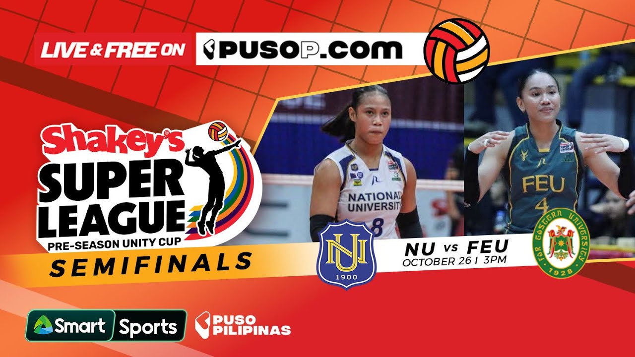 Shakey&rsquo;s Super League Preseason Unity Cup | Semifinals | NU vs FEU