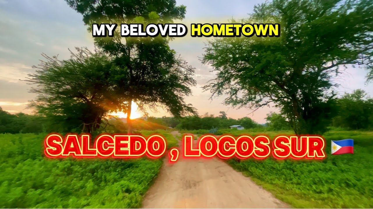 SALCEDO ILOCOS SUR | MY BELOVED HOMETOWN