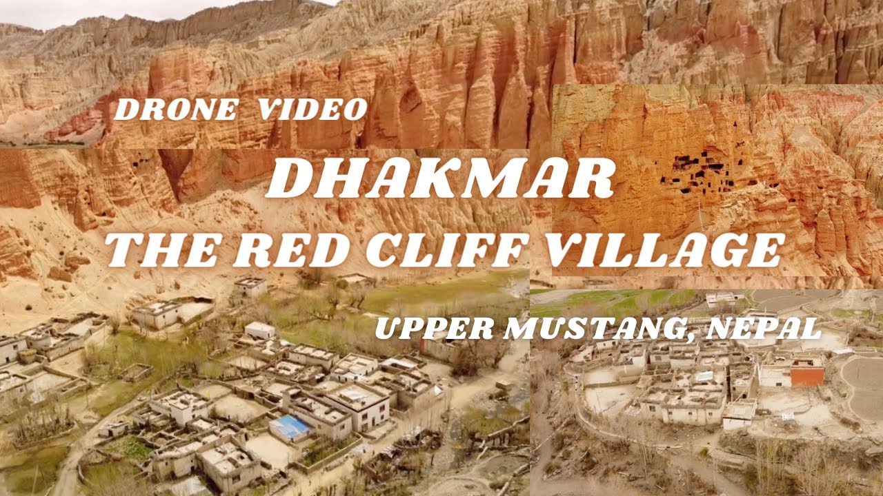 DHAKMAR the Red Cliff Village | Upper Mustang Nepal | Drone Video
