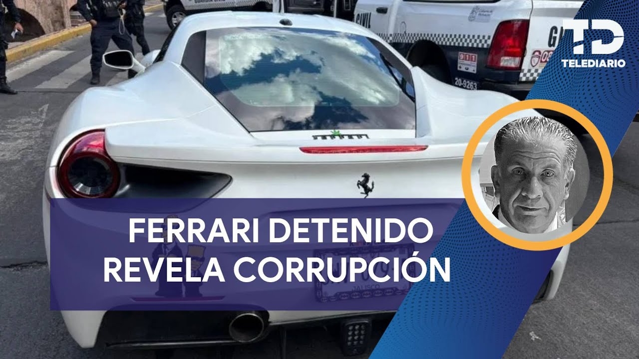 Detención de Ferrari robado revela corrupción en Jalisco