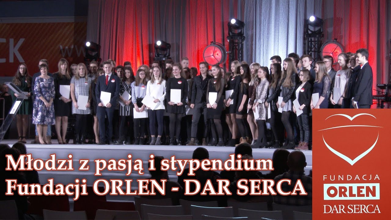 PKN ORLEN - Młodzi z pasją i stypendium Fundacji ORLEN - DAR SERCA