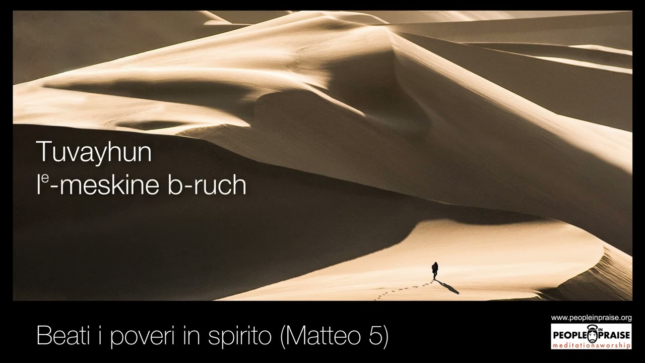 Peopleinpraise – Beati i poveri in spirito (Meditation&Worship)