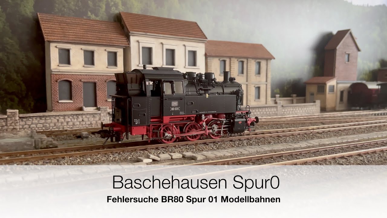 Baschehausen Spur0 - BR80 Fehlersuche
