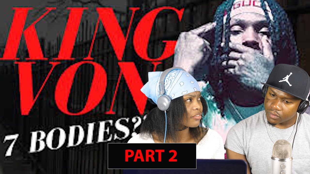 7 Bodies The King Von Story REACTION PART 2