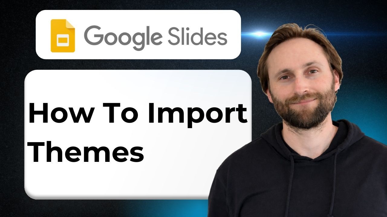 How to Import Themes to Google Slides [2026 Guide]
