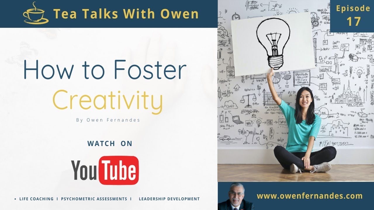 Episode 17 : HOW TO FOSTER CREATIVITY