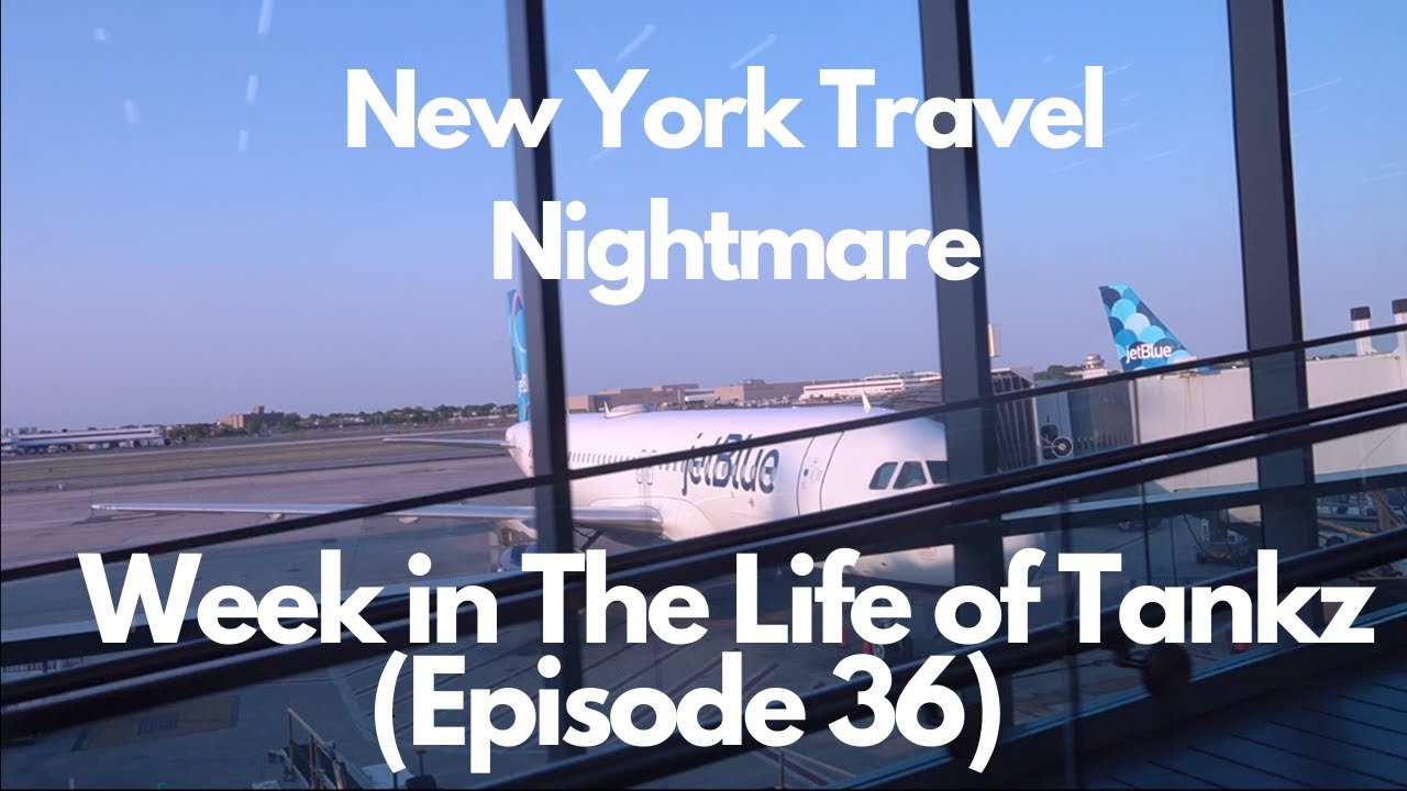 Travel Nightmare in New York | Week In The Life of Tankz (Episode 36)