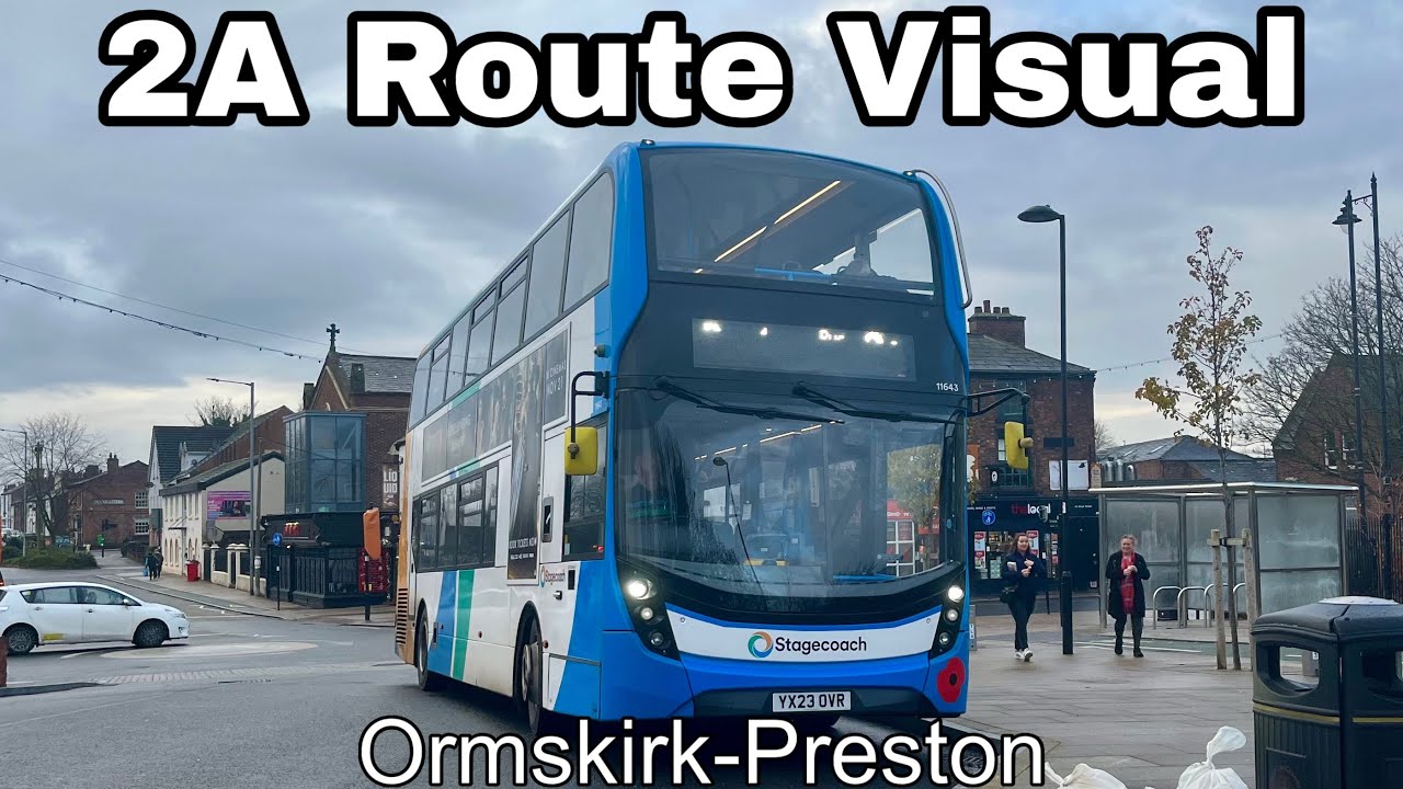 |FULL ROUTE VISUAL| 2A Ormskirk to Preston Stagecoach MCSL 