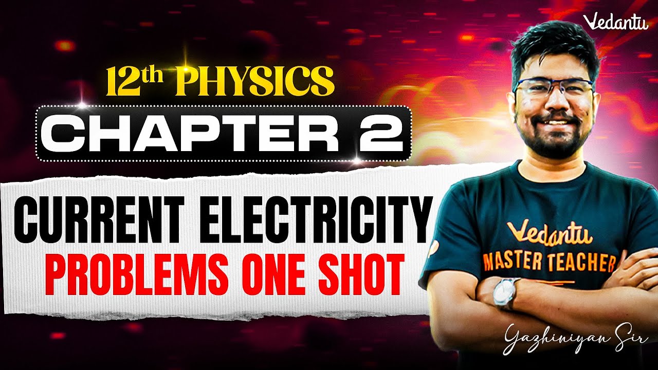 12th Physics | CH 2 Current Electricity - Problems One Shot | State Board | Yazhiniyan Sir