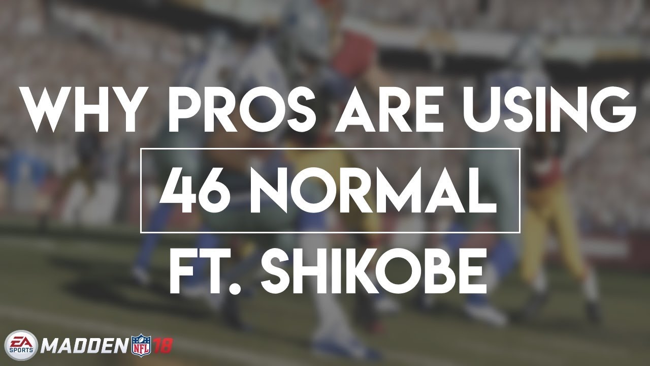 Why Pros Are Running 46 Normal in Madden 18 | Shikobe Highlight [#1 Ranked MUT H2H Xbox One]