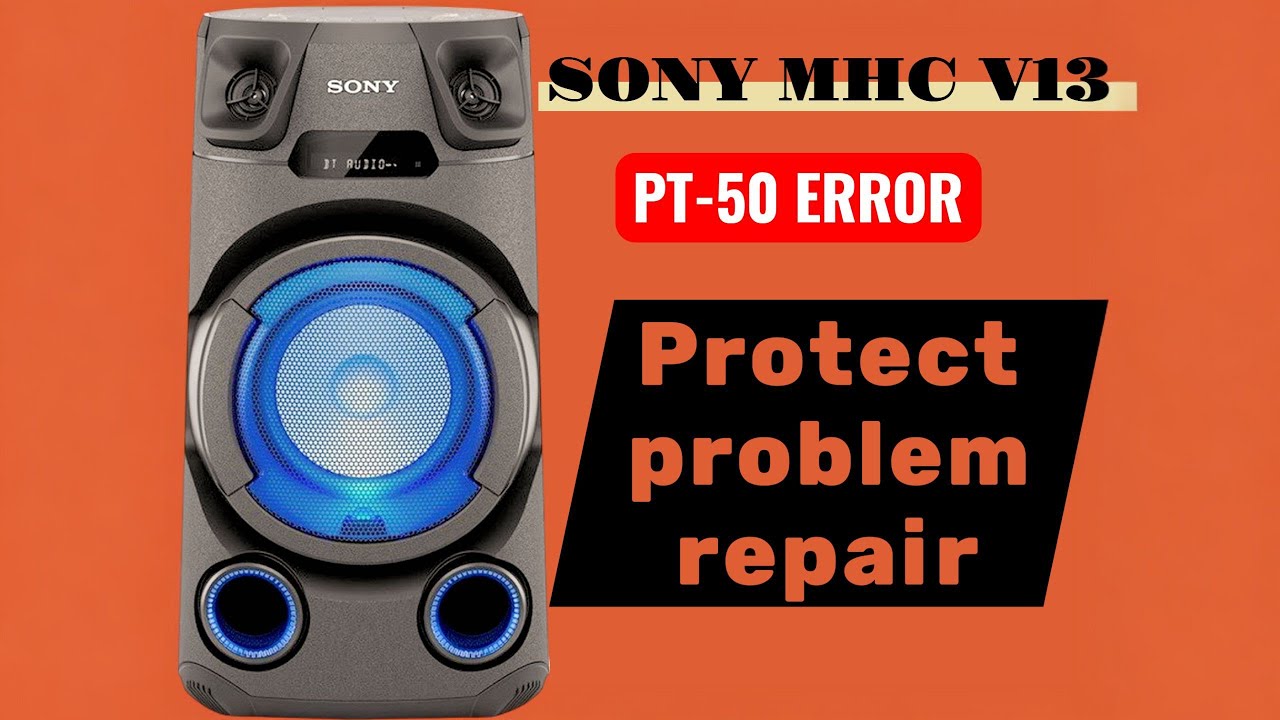 How to Fix Sony MHC-V13 PT 50 Error | REPAIRING SOLUTIONS