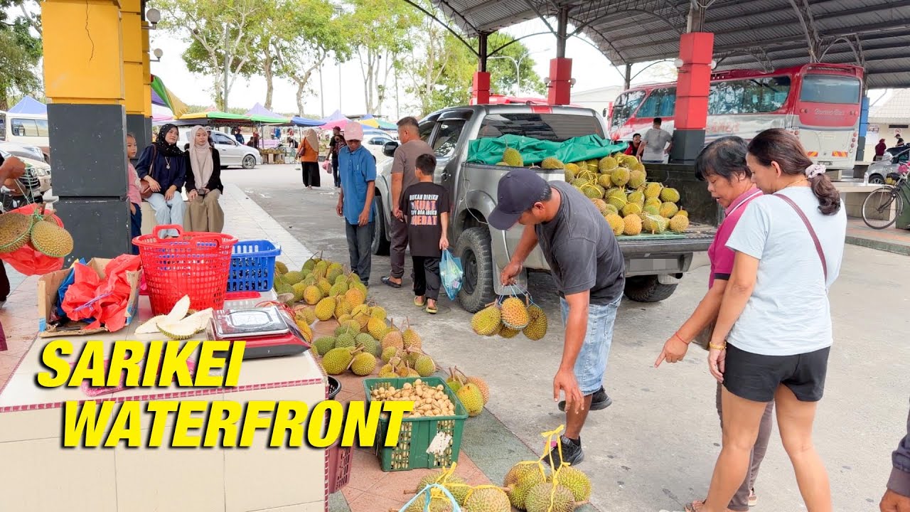 Waterfront Pasar Sarikei Semakin Meriah | Musim Buah-Buahan