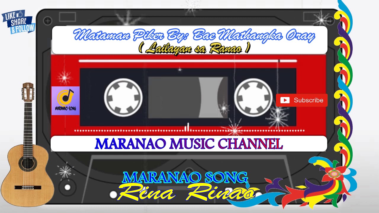 Maranao Song / Mataman Piker By: Bae Mathangka Oray