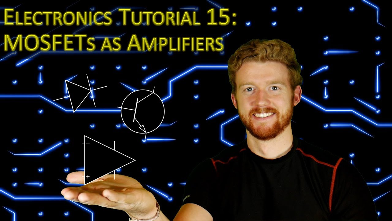 Electronics Tutorial 15: MOSFETs as Amplifiers