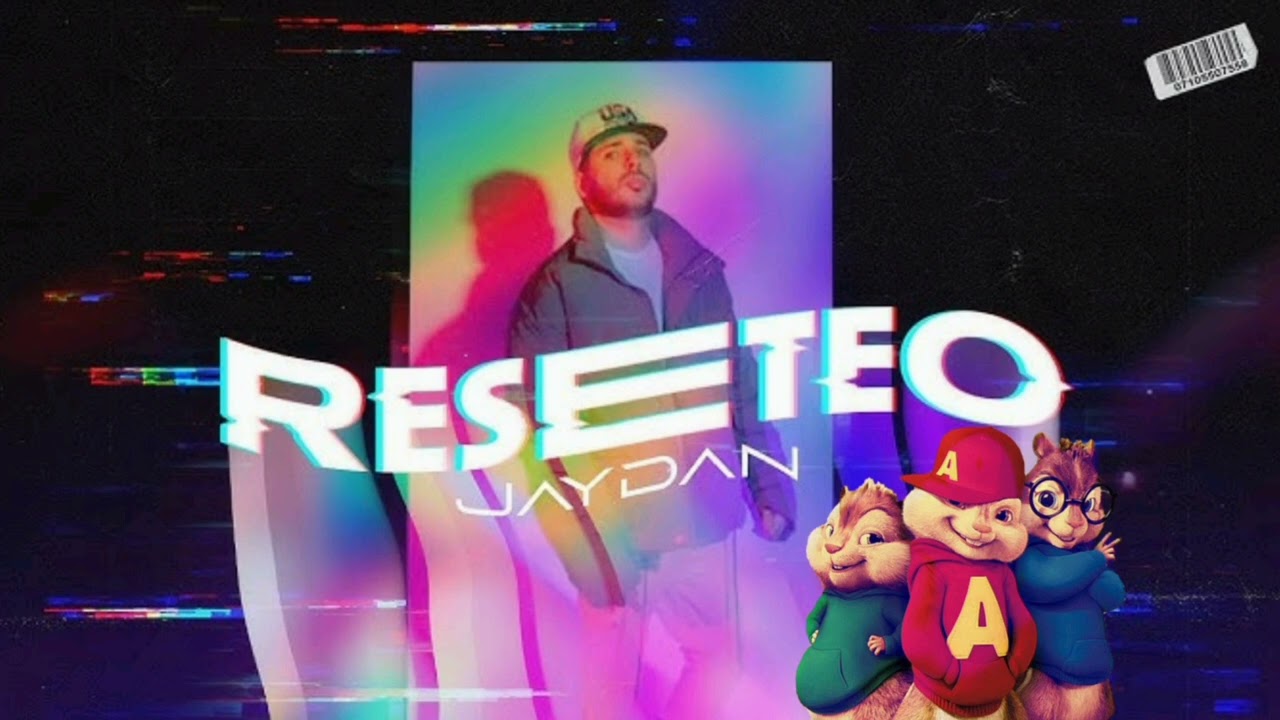 Jaydan  Reseteo  Versión Alvin Y Las Ardillas