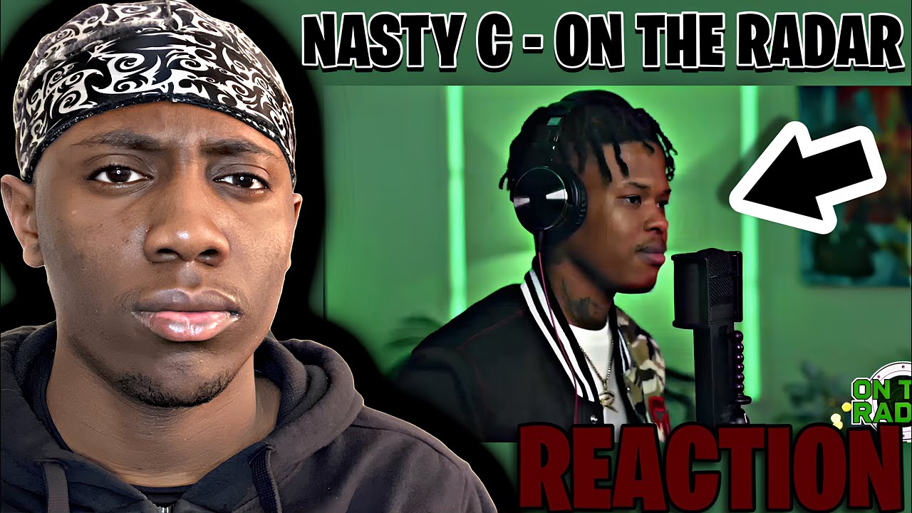 The Nasty C “On The Radar” Freestyle (BEAT: Kodak Black - Super Gremlin) | (My Reaction)