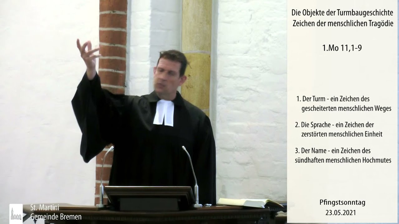 Predigt vom 23.05.2021 - Die Objekte der Turmbaugeschichte - Zeichen der menschlichen Tragödie