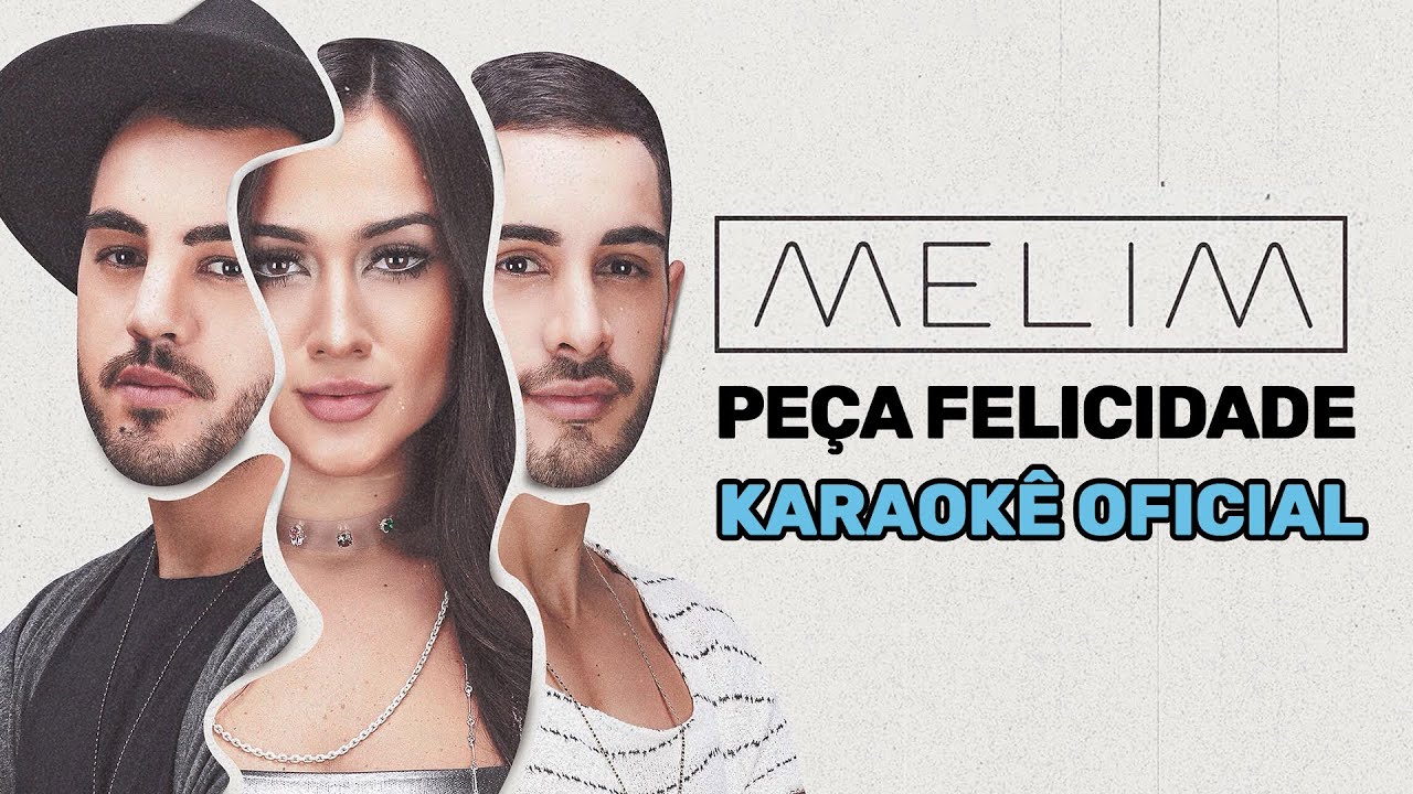 Peça Felicidade (Karaokê Oficial) | Melim
