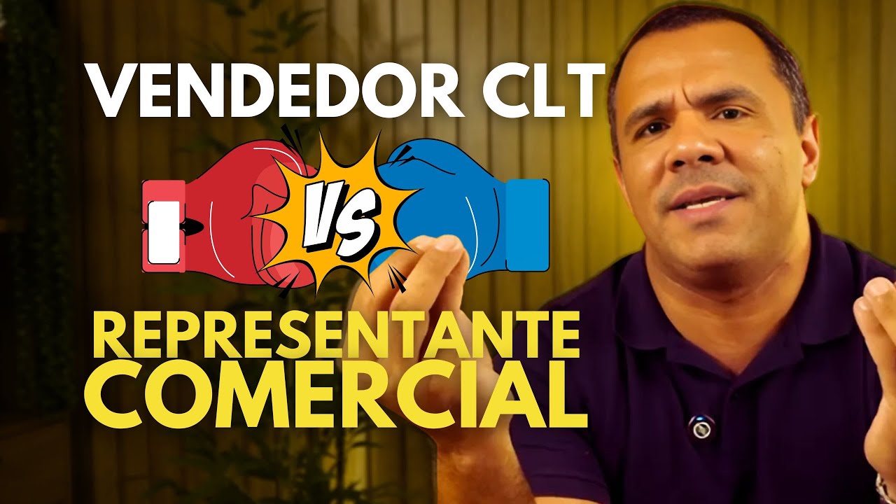 Vendedor CLT x Representante Comercial