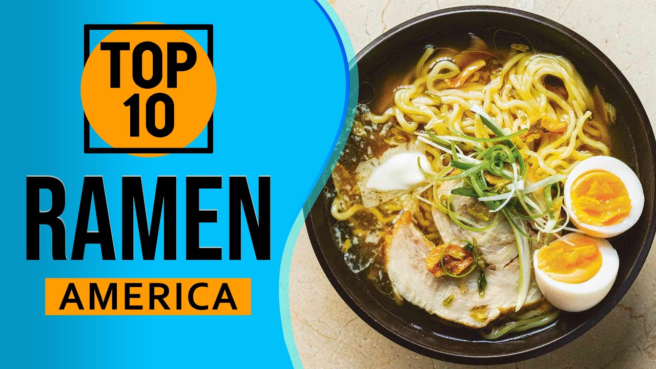Top 10 Best Ramen Restaurants In America
