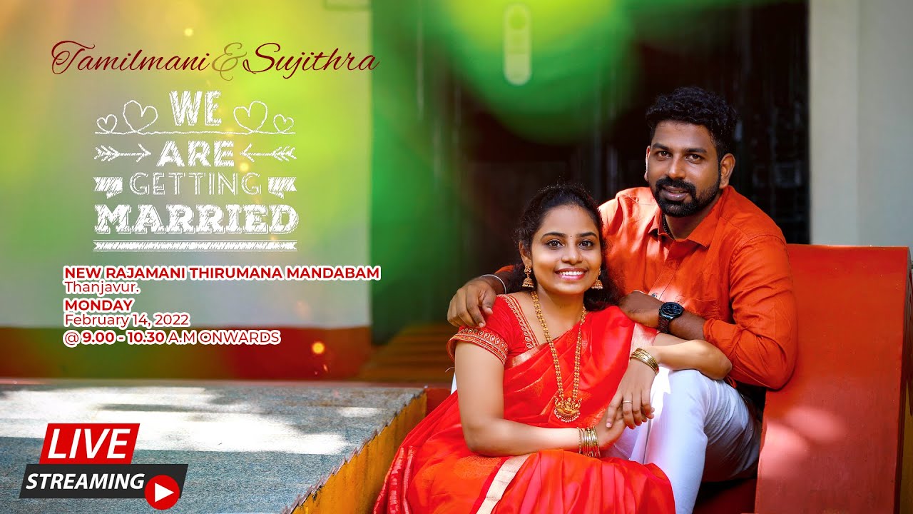 Tamilmani Weds Sujithra Wedding Live Stream - 14.02.2022 @ 9.00 - 10.30 onwards
