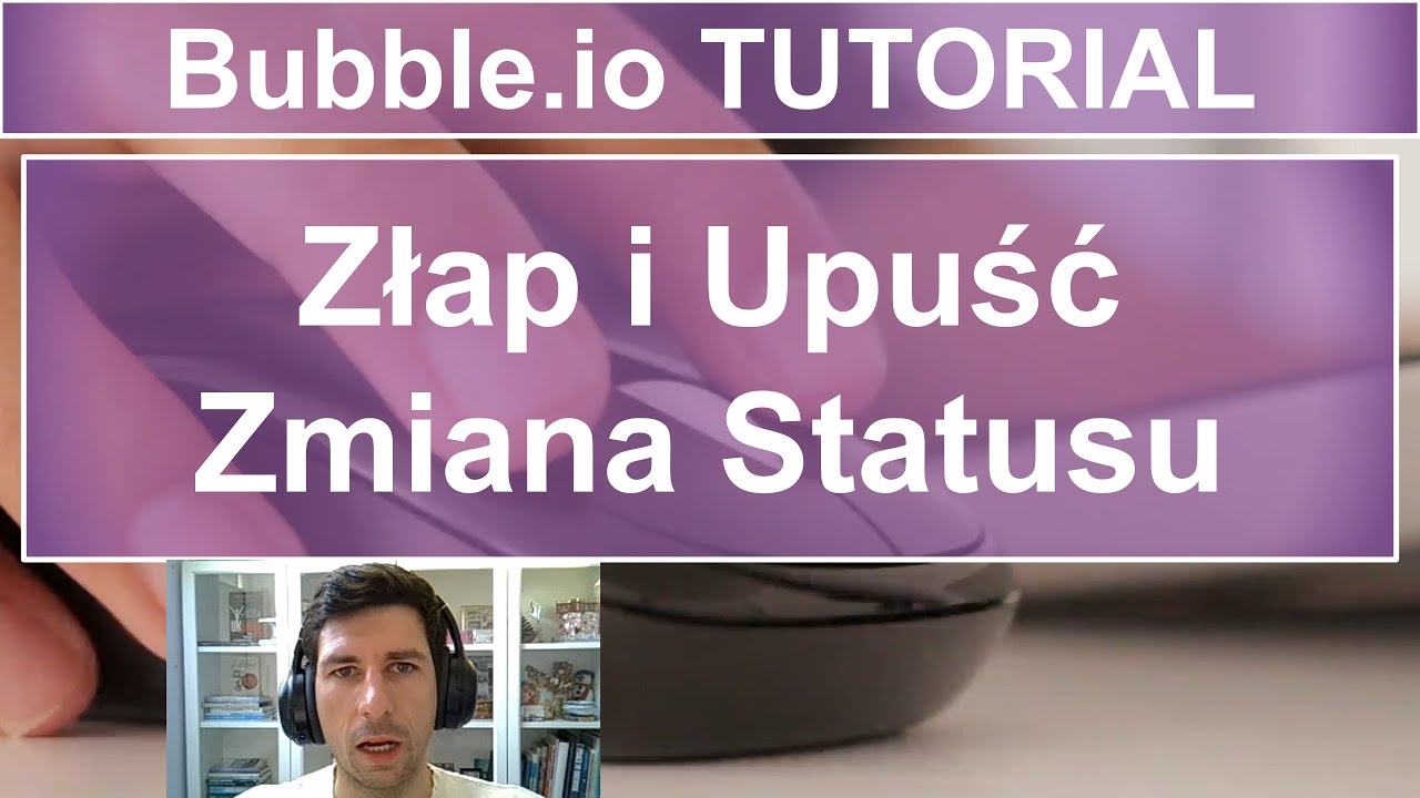 Złap i Upuść - Zmiana Statusu  ✅📦📊🚀 | Bubble.io TUTORIAL